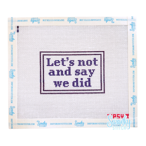 Let's Not And Say We Did