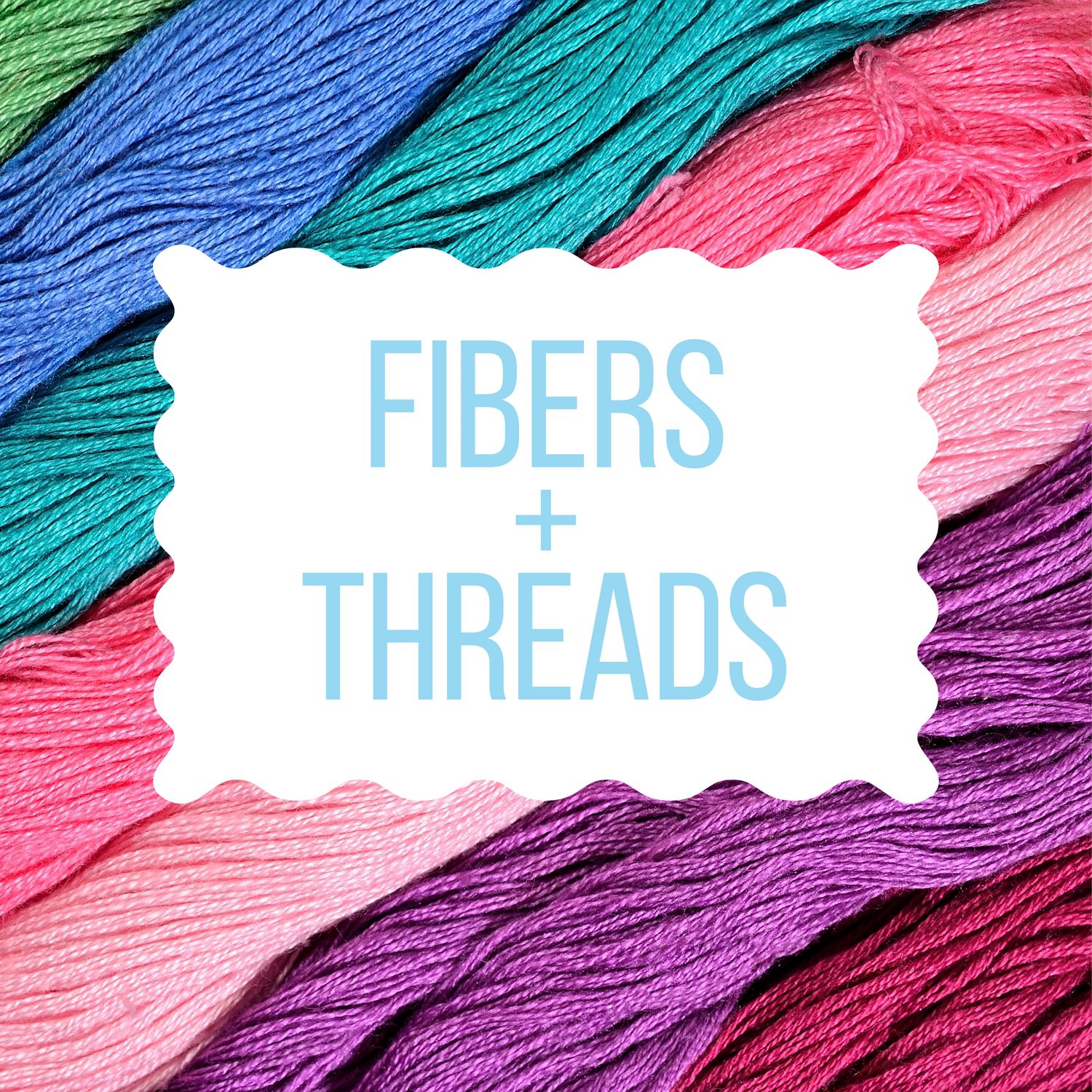 Fibers + Threads