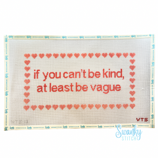 If You Can't Be Kind At least Be Vague